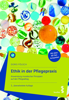Ethik in der Pflegepraxis von Fölsch,  Doris