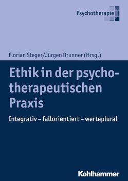 Ethik in der psychotherapeutischen Praxis von Birnbacher,  Dieter, Boothe,  Brigitte, Broszeit,  Goetz, Brunner,  Jürgen, Friedrich,  Orsolya, Güldenring,  Annette, Gündel,  Harald, Helmchen,  Hanfried, Kessler,  Eva-Marie, Kösters,  Babette, Kösters,  Markus, Kotte-Birnbacher,  Leonore, Lieb,  Klaus, Linden,  Michael, Machleidt,  Wielant, Mahler,  Lieselotte, Moeck,  Jan, Montano,  Diego, Mundle,  Goetz, Nieder,  Timo O., Nörtemann,  Matthias, Plener,  Paul, Puschner,  Bernd, Reiß,  Tim, Schleu,  Andrea, Steger,  Florian, Stellfplug,  Martin, Stoll,  Marlene, Sulz,  Serge, Thorwart,  Jürgen, Wehkamp,  Karl-Heinz, Woellert,  Katharina