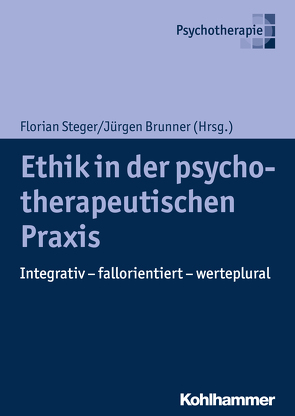 Ethik in der psychotherapeutischen Praxis von Birnbacher,  Dieter, Boothe,  Brigitte, Broszeit,  Goetz, Brunner,  Jürgen, Friedrich,  Orsolya, Güldenring,  Annette, Gündel,  Harald, Helmchen,  Hanfried, Kessler,  Eva-Marie, Kösters,  Babette, Kösters,  Markus, Kotte-Birnbacher,  Leonore, Lieb,  Klaus, Linden,  Michael, Machleidt,  Wielant, Mahler,  Lieselotte, Moeck,  Jan, Montano,  Diego, Mundle,  Goetz, Nieder,  Timo O., Nörtemann,  Matthias, Plener,  Paul, Puschner,  Bernd, Reiß,  Tim, Schleu,  Andrea, Steger,  Florian, Stellfplug,  Martin, Stoll,  Marlene, Sulz,  Serge, Thorwart,  Jürgen, Wehkamp,  Karl-Heinz, Woellert,  Katharina