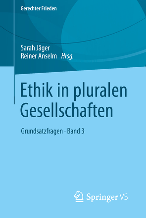 Ethik in pluralen Gesellschaften von Anselm,  Reiner, Jaeger,  Sarah