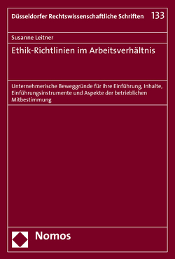 Ethik-Richtlinien im Arbeitsverhältnis von Leitner,  Susanne