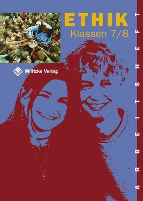 Ethik Sekundarstufen I und II / Klasse 7/8 von Eisenschmidt,  Helge, Gehlhaar,  Karl H