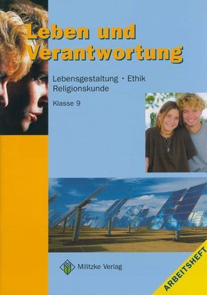 Ethik Sekundarstufen I und II / Klasse 9 / Leben und Verantwortung. Arbeitsheft von Eisenschmidt,  Helge, Kätzel,  Siegfried