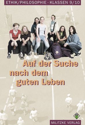 Ethik Sekundarstufen I und II / Klasse 9/10 von Brüning,  Barbara, Kätzel,  Siegfried
