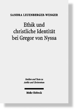 Ethik und christliche Identität bei Gregor von Nyssa von Leuenberger-Wenger,  Sandra