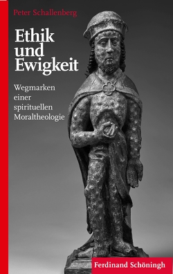 Ethik und Ewigkeit von Schallenberg,  Peter