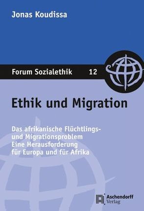 Ethik und Migration von Koudissa,  Jonas