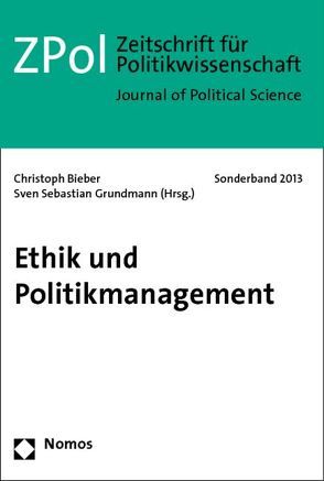 Ethik und Politikmanagement von Bieber,  Christoph, Grundmann,  Sven Sebastian