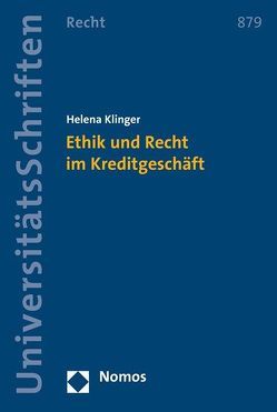 Ethik und Recht im Kreditgeschäft von Klinger,  Helena