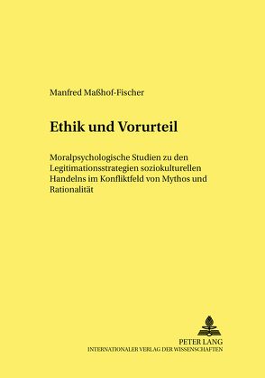 Ethik und Vorurteil von Masshof-Fischer,  Manfred