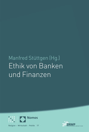 Ethik von Banken und Finanzen von Stüttgen,  Manfred