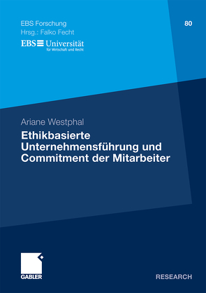 Ethikbasierte Unternehmensführung und Commitment der Mitarbeiter von Westphal,  Ariane