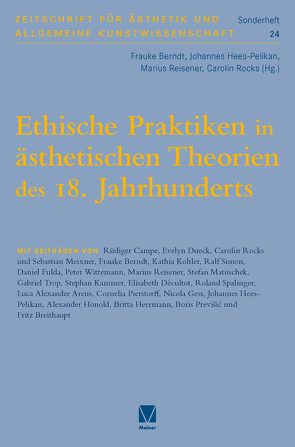 Ethische Praktiken in ästhetischen Theorien des 18. Jahrhunderts von Berndt,  Frauke, Hees-Pelikan,  Johannes, Reisener,  Marius, Rocks,  Carolin