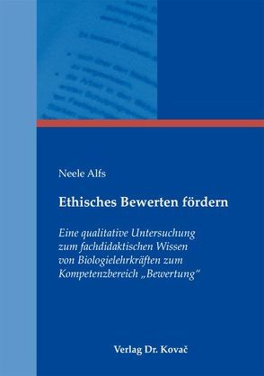 Ethisches Bewerten fördern von Alfs,  Neele