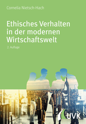 Ethisches Verhalten in der modernen Wirtschaftswelt von Nietsch-Hach,  Cornelia