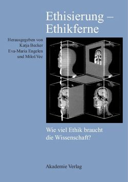 Ethisierung – Ethikferne von Becker,  Katja, Engelen,  Eva-Maria, Vec,  Miloš