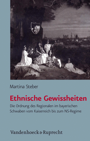 Ethnische Gewissheiten von Steber,  Martina