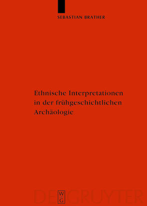 Ethnische Interpretationen in der frühgeschichtlichen Archäologie von Brather,  Sebastian