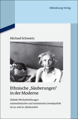 Ethnische „Säuberungen“ in der Moderne von Schwartz,  Michael