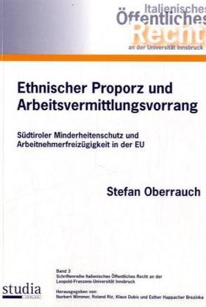 Ethnischer Proporz und Arbeitsvermittlungsvorrang von Oberrauch,  Stefan