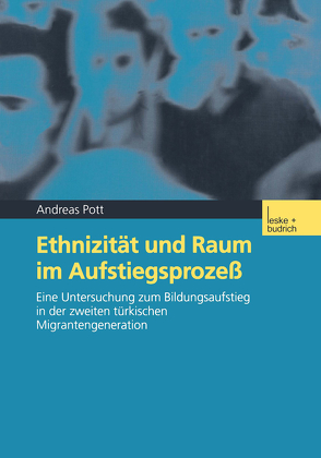 Ethnizität und Raum im Aufstiegsprozeß von Pott,  Andreas