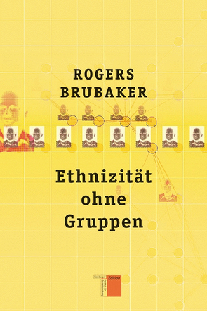 Ethnizität ohne Gruppen von Brubaker,  Rogers, Gockel,  Gabriele, Schuhmacher,  Sonja