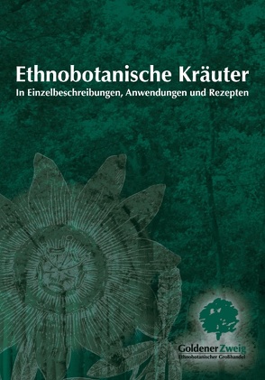 Ethnobotanische Kräuter von Goldener Zweig