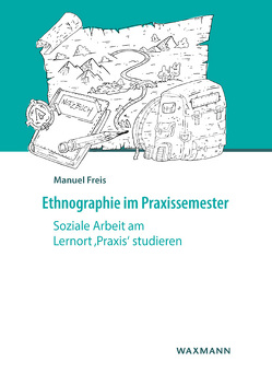 Ethnographie im Praxissemester von Freis,  Manuel