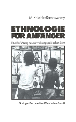 Ethnologie für Anfänger von Ramaswamy,  M. Krischke