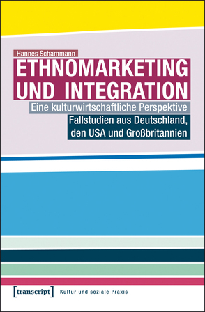 Ethnomarketing und Integration von Schammann,  Hannes