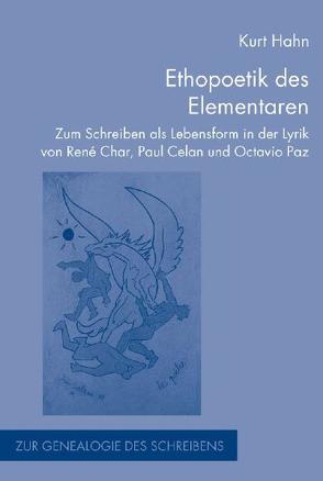 Ethopoetik des Elementaren von Hahn,  Kurt