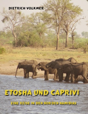 Etosha und Caprivi von Volkmer,  Dietrich