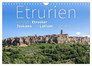 Etrurien: Land der Etrusker – Toskana und Latium für Entdecker (Wandkalender 2024 DIN A4 quer), CALVENDO Monatskalender von Hoffmann,  Monika