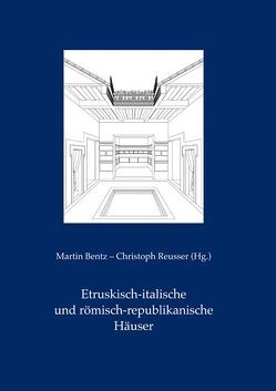 Etruskisch-italische und römisch-republikanische Häuser von Bentz,  Martin, Reusser,  Christoph