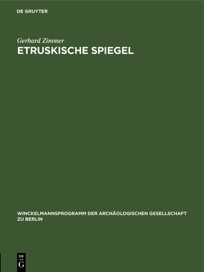 Etruskische Spiegel von Zimmer,  Gerhard