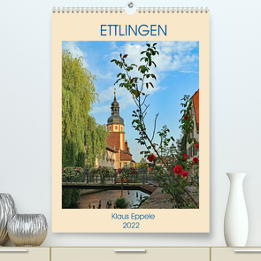 ETTLINGEN (Premium, hochwertiger DIN A2 Wandkalender 2022, Kunstdruck in Hochglanz) von Eppele,  Klaus