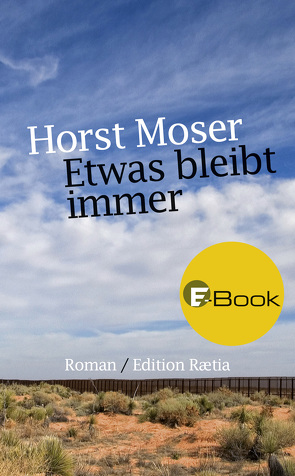 Etwas bleibt immer von Moser,  Horst