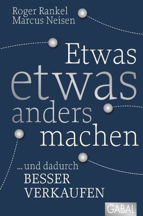 Etwas etwas anders machen von Neisen,  Marcus, Rankel,  Roger