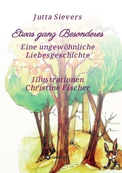 Etwas ganz Besonderes von Fischer,  Christine, Sievers,  Jutta