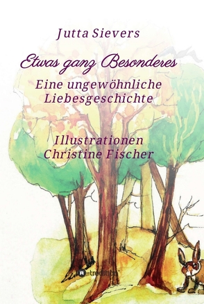 Etwas ganz Besonderes von Fischer,  Christine, Sievers,  Jutta