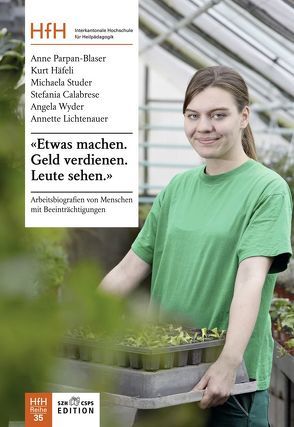 „Etwas machen. Geld verdienen. Leute sehen“ von Angela,  Wyder, Calabrese,  Stefania, Haefeli,  Kurt, Lichtenauer,  Annette, Parpan-Blaser,  Anne