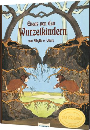 Etwas von den Wurzelkindern: Bilderbuch-Geschenkausgabe von von Olfers,  Sibylle