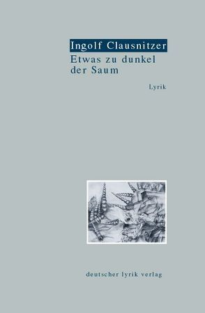 Etwas zu dunkel der Saum von Clausnitzer,  Ingolf