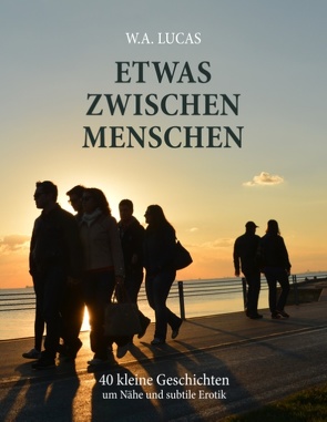 Etwas zwischen Menschen von Lucas,  Werner Albert