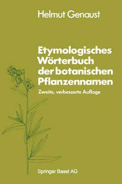 Etymologisches Wörterbuch der botanischen Pflanzennamen von GENAUST