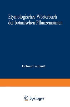 Etymologisches Wörterbuch der botanischen Pflanzennamen von GENAUST