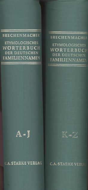 Etymologisches Wörterbuch der Deutschen Familiennamen von Brechenmacher,  Josef K