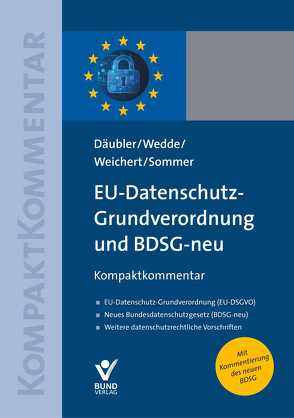 EU-Datenschutz-Grundverordnung und BDSG-neu von Däubler,  Wolfgang, Sommer,  Imke, Wedde,  Peter, Weichert,  Thilo