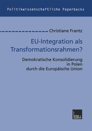 EU-Integration als Transformationsrahmen? von Frantz,  Christiane