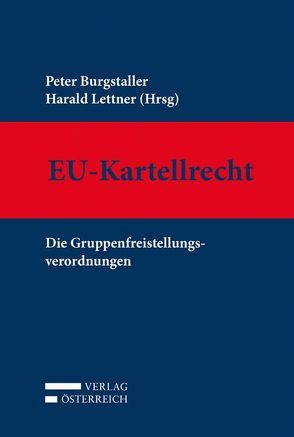 EU-Kartellrecht von Burgstaller,  Peter, Lettner,  Harald